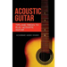 Acoustic Guitar: Tips and Tricks to Play Acoustic Guitar