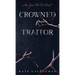 Crowned A Traitor