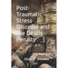 Post-Traumatic Stress Disorder and the Death Penalty