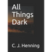 All Things Dark
