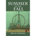 Summer of the Fall