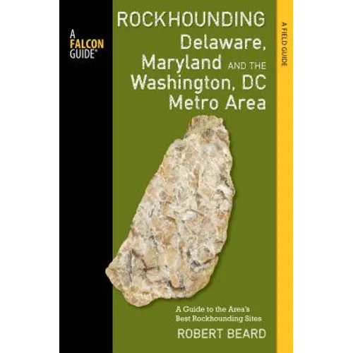 Rockhounding Delaware, Maryland, and the Washington, DC Metro Area