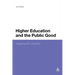 Higher Education and the Public Good: Imagining the University