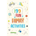 199 Fun Family Activities
