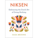 Niksen: Embracing the Dutch Art of Doing Nothing