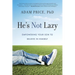 He's Not Lazy: Empowering Your Son to Believe in Himself