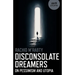 Disconsolate Dreamers