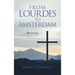 From Lourdes to Amsterdam: The Set Up