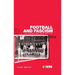 Football and Fascism: The National Game Under Mussolini