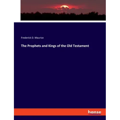 The Prophets and Kings of the Old Testament