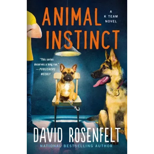 Animal Instinct: A K Team Novel