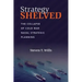 Strategy Shelved: The Collapse of Cold War Naval Strategic Planning