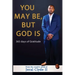 You May be But God Is: 365 Days of Gratitude