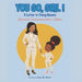 You Go, Girl!: A Letter to Young Queens
