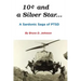 10 Cents and a Silver Star . . . A Sardonic Saga of PTSD