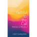 Faithful to the Call: Women in Ministry