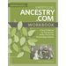 Unofficial Ancestry.com Workbook: A How-To Manual for Tracing Your Family Tree on the #1 Genealogy Website