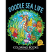 Doodle Sea Life Coloring Book: Fun and Beautiful Pages for Stress Relieving Unique Design