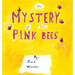 The Mystery of the Pink Bees