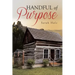 Handful of Purpose
