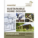 Essential Sustainable Home Design: A Complete Guide to Goals, Options, and the Design Process