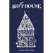 Sh!thouse: A Memoir