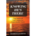 Knowing He's There: True Stories of God's Subtle Yet Unmistakable Touch
