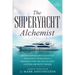 The Superyacht Alchemist: Transitioning into Yachting and Galley Operations