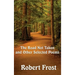 The Road Not Taken and Other Selected Poems