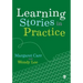 Learning Stories in Practice