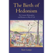 The Birth of Hedonism: The Cyrenaic Philosophers and Pleasure as a Way of Life