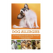 Dog Allergies: A Comprehensive Guide to Dog Allergies