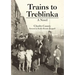 Trains to Treblinka