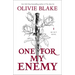 One for My Enemy