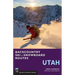 Backcountry Ski & Snowboard Routes: Utah