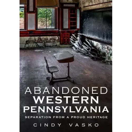 Abandoned Western Pennsylvania
