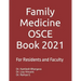 Family Medicine OSCE Book 2021: For Residents and Faculty