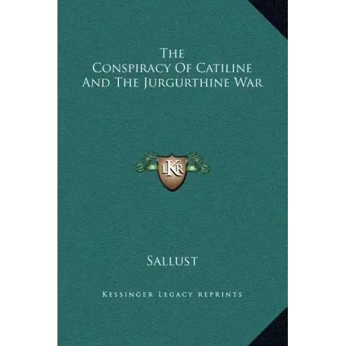 The Conspiracy of Catiline and the Jurgurthine War