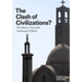 The Clash of Civilizations?: The Debate: Twentieth Anniversary Edition