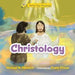 Teeny Tiny Theology: Christology