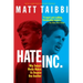 Hate, Inc.: Why Today's Media Makes Us Despise One Another