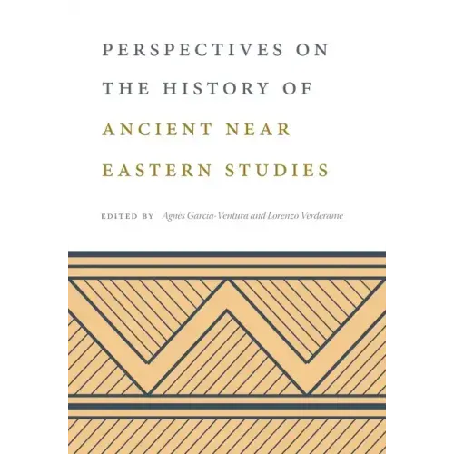 Perspectives on the History of Ancient Near Eastern Studies