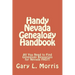Handy Nevada Genealogy Handbook: All You Need to Find Genealogy Resources for Nevada FAST!