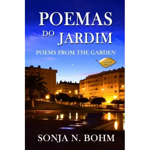 Poemas do Jardim / Poems from the Garden (Revised Edition): Bilingual Poems in Portuguese and English