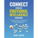 Connect through Emotional Intelligence Workbook: The companion guide to learn to master self, understand others, and build strong, productive relation