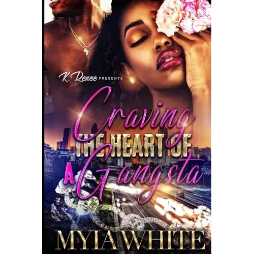 Craving the Heart of A Gangsta