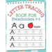 Letter Tracing Book for Preschoolers 3-5: Toddler Handwriting Pratice of Alphabet Letters Workbook Notebook