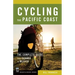 Cycling the Pacific Coast: The Complete Guide from Canada to Mexico