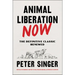 Animal Liberation Now: The Definitive Classic Renewed
