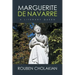 Marguerite De Navarre: A Literary Queen